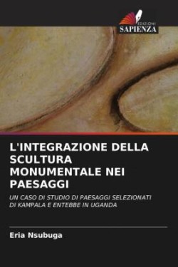 L'Integrazione Della Scultura Monumentale Nei Paesaggi