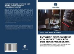 ENTWURF EINES SYSTEMS VON INDIKATOREN FÜR DEN TRANSPORTSEKTOR