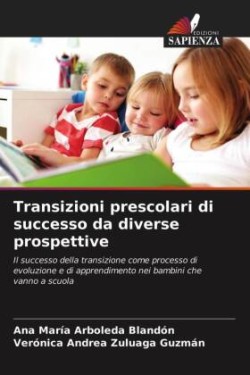 Transizioni prescolari di successo da diverse prospettive