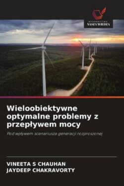 Wieloobiektywne optymalne problemy z przeplywem mocy