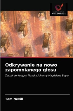 Odkrywanie na nowo zapomnianego glosu