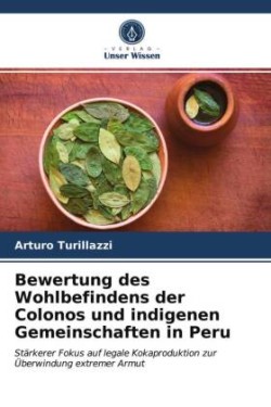 Bewertung des Wohlbefindens der Colonos und indigenen Gemeinschaften in Peru