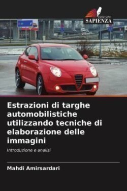 Estrazioni di targhe automobilistiche utilizzando tecniche di elaborazione delle immagini