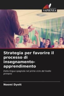 Strategia per favorire il processo di insegnamento-apprendimento