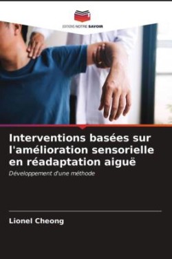 Interventions basées sur l'amélioration sensorielle en réadaptation aiguë