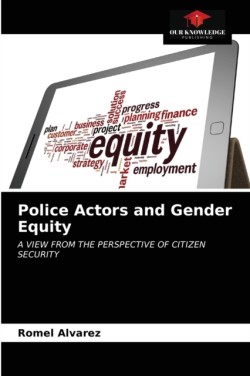 Police Actors and Gender Equity