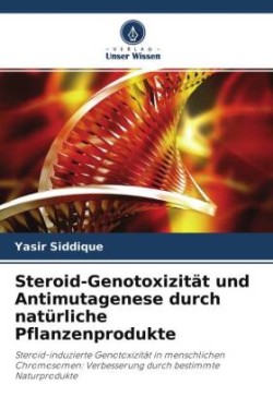 Steroid-Genotoxizität und Antimutagenese durch natürliche Pflanzenprodukte