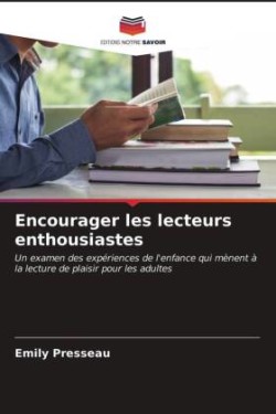 Encourager les lecteurs enthousiastes