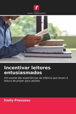 Incentivar leitores entusiasmados