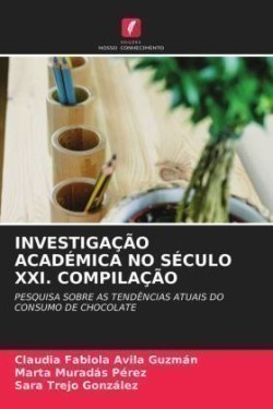 Investigação Académica No Século XXI. Compilação