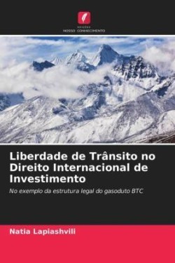Liberdade de Trânsito no Direito Internacional de Investimento