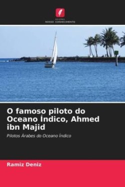 O famoso piloto do Oceano Índico, Ahmed ibn Majid