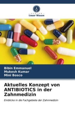 Aktuelles Konzept von ANTIBIOTICS in der Zahnmedizin