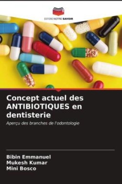 Concept actuel des ANTIBIOTIQUES en dentisterie