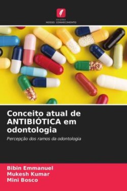 Conceito atual de ANTIBIÓTICA em odontologia