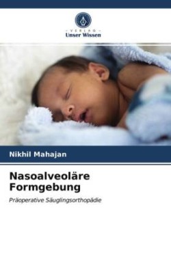 Nasoalveoläre Formgebung