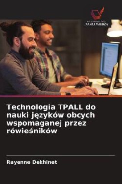 Technologia TPALL do nauki jezyków obcych wspomaganej przez rówiesników
