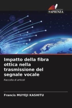 Impatto della fibra ottica nella trasmissione del segnale vocale