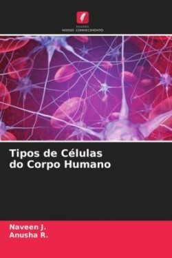 Tipos de Células do Corpo Humano