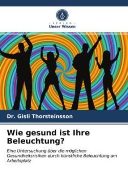 Wie gesund ist Ihre Beleuchtung?