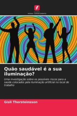 Quão saudável é a sua iluminação?