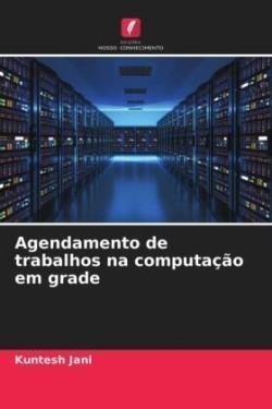 Agendamento de trabalhos na computação em grade