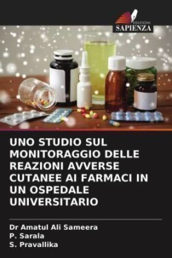 Uno Studio Sul Monitoraggio Delle Reazioni Avverse Cutanee AI Farmaci in Un Ospedale Universitario