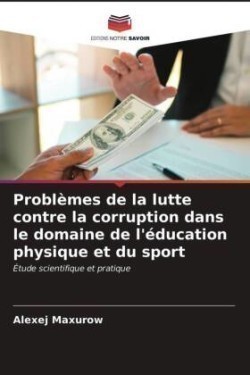 Problèmes de la lutte contre la corruption dans le domaine de l'éducation physique et du sport