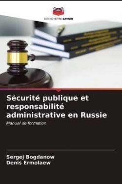 Sécurité publique et responsabilité administrative en Russie