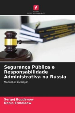 Segurança Pública e Responsabilidade Administrativa na Rússia