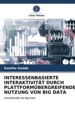 Interessenbasierte Interaktivität Durch Plattformübergreifende Nutzung Von Big Data