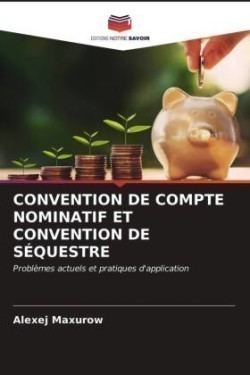 Convention de Compte Nominatif Et Convention de Séquestre