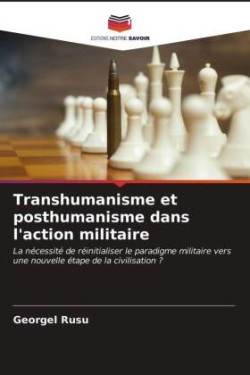 Transhumanisme et posthumanisme dans l'action militaire