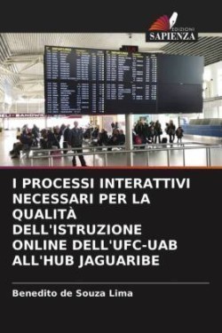 I Processi Interattivi Necessari Per La Qualità Dell'istruzione Online Dell'ufc-Uab All'hub Jaguaribe