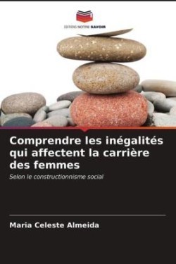 Comprendre les inégalités qui affectent la carrière des femmes