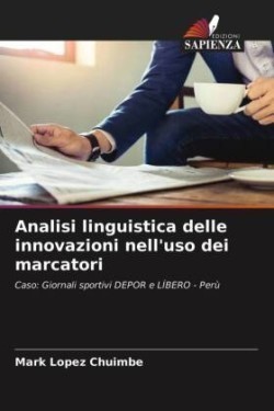 Analisi linguistica delle innovazioni nell'uso dei marcatori