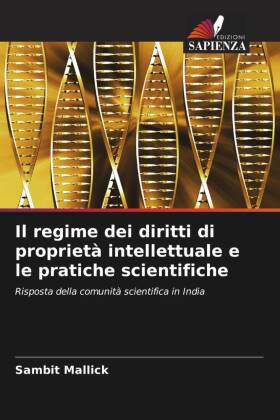 Il regime dei diritti di proprietà intellettuale e le pratiche scientifiche