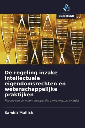 De regeling inzake intellectuele eigendomsrechten en wetenschappelijke praktijken