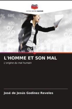 L'Homme Et Son Mal