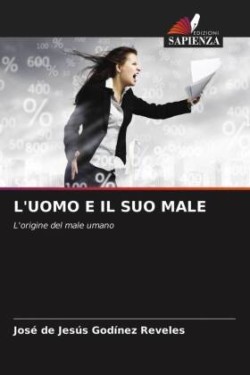 L'Uomo E Il Suo Male