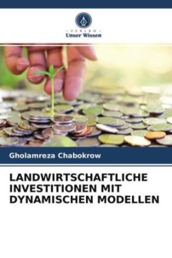 Landwirtschaftliche Investitionen Mit Dynamischen Modellen