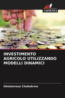 Investimento Agricolo Utilizzando Modelli Dinamici