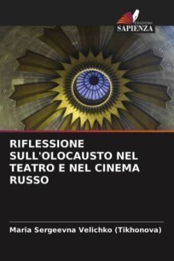 Riflessione Sull'olocausto Nel Teatro E Nel Cinema Russo