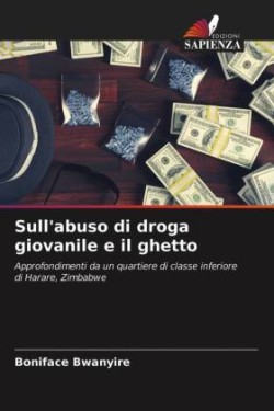 Sull'abuso di droga giovanile e il ghetto