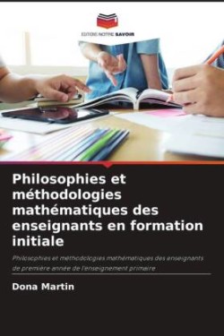 Philosophies et méthodologies mathématiques des enseignants en formation initiale