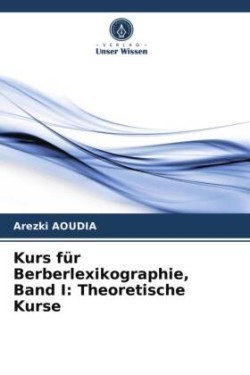 Kurs für Berberlexikographie, Band I