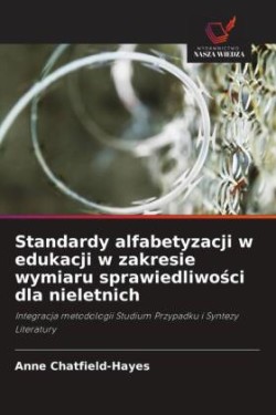 Standardy alfabetyzacji w edukacji w zakresie wymiaru sprawiedliwości dla nieletnich