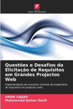 Questões e Desafios da Elicitação de Requisitos em Grandes Projectos Web