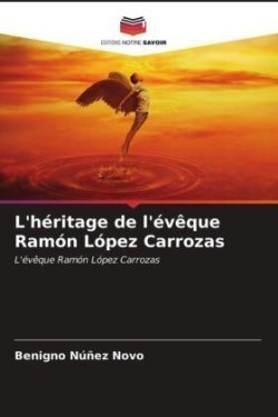 L'héritage de l'évêque Ramón López Carrozas