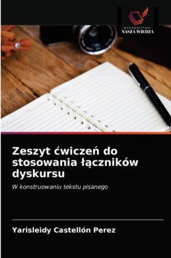 Zeszyt cwiczeń do stosowania lączników dyskursu